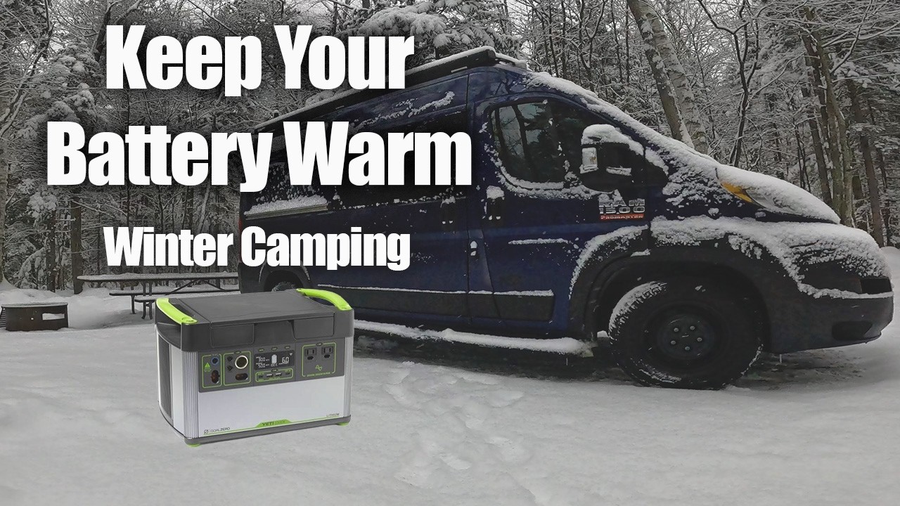 How to Keep your Goal Zero Battery Warm while Winter Van Camping