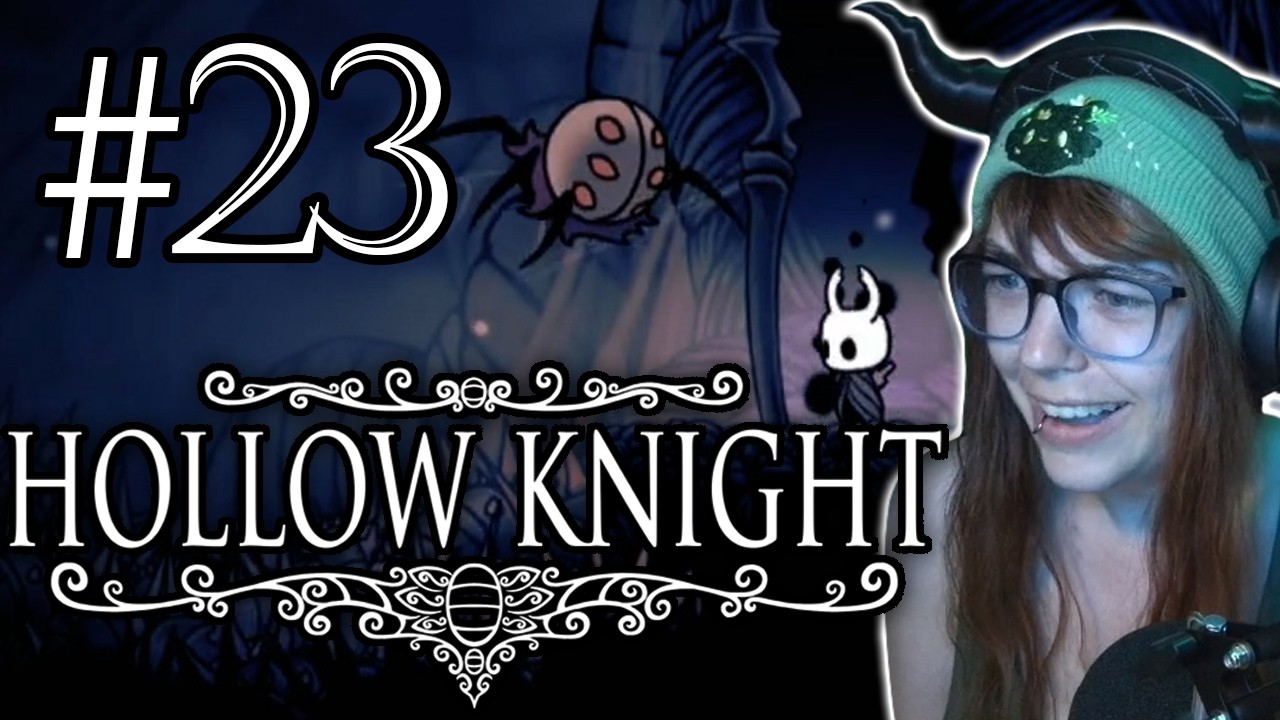 Hollow Knight Ep23: Twitch VOD