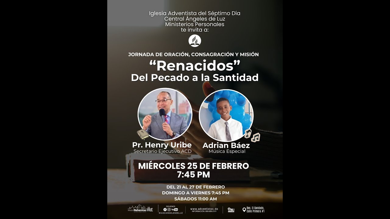Jornada De Oración - ''Renacidos'' Del Pecado A La Santidad  - 25/02/2026 -  IASD Ángeles de Luz
