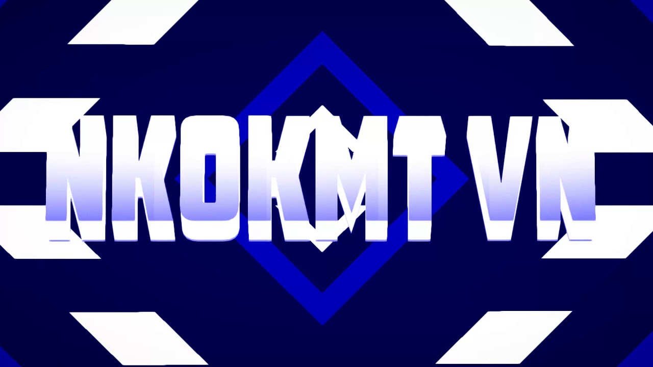 Cuối c&ugrave;ng cũng c&oacute; Intro mới hihi|Nkokmt VN