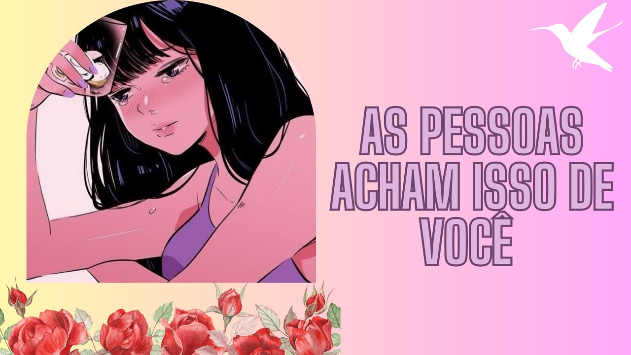 PELO QUE AS PESSOAS TE RECONHECEM?