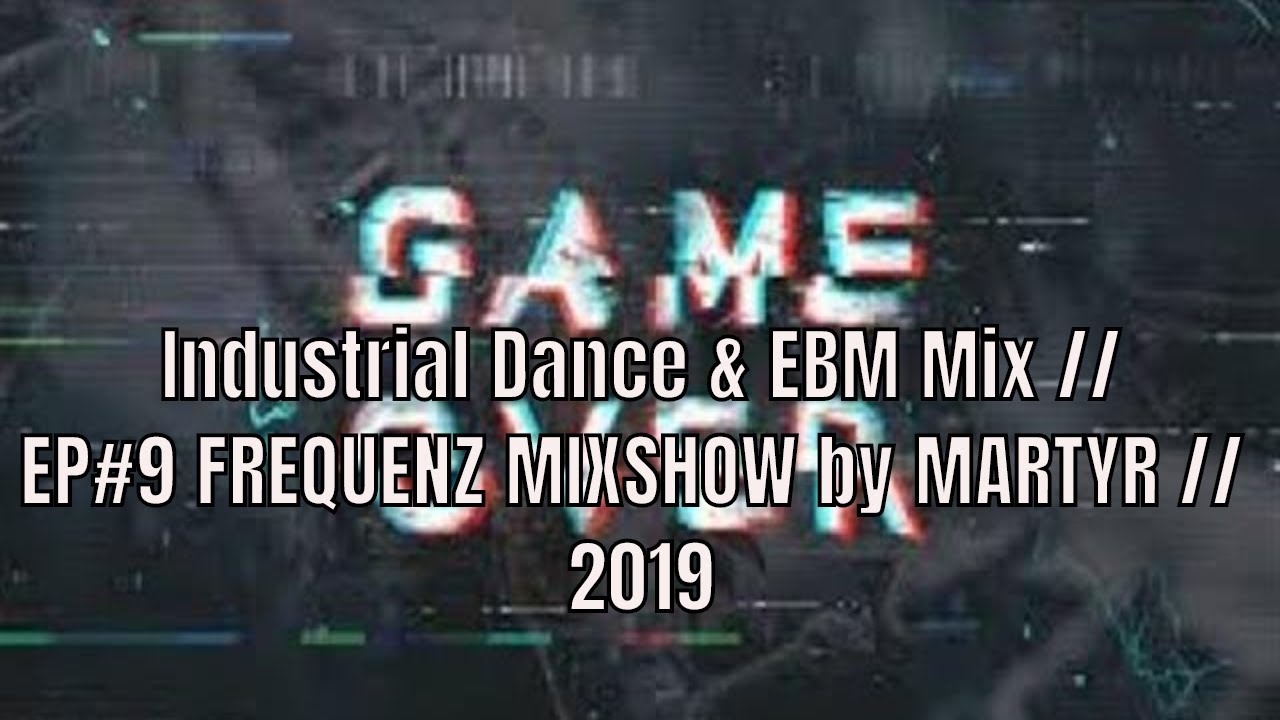 Industrial Dance & EBM Mix //  FREQUENZ MIXSHOW // 2019