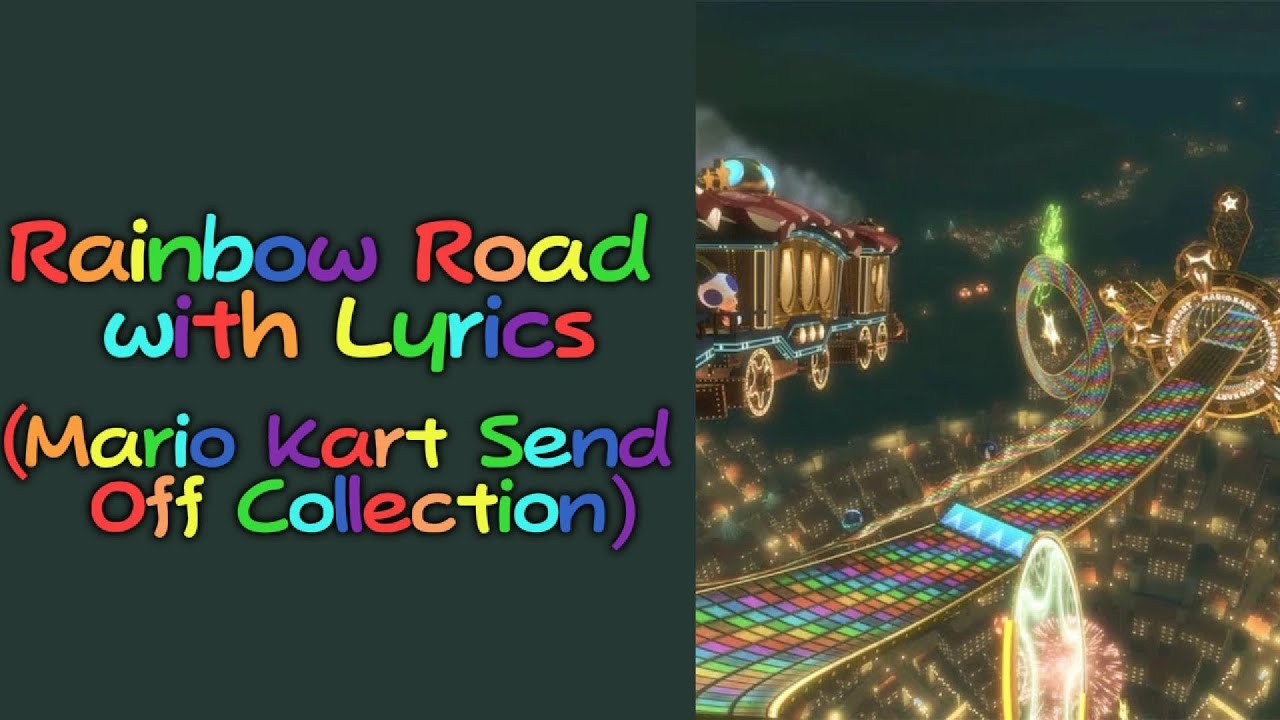 N64 Rainbow Road with Lyrics - Mario Kart 8 Send Off Collection