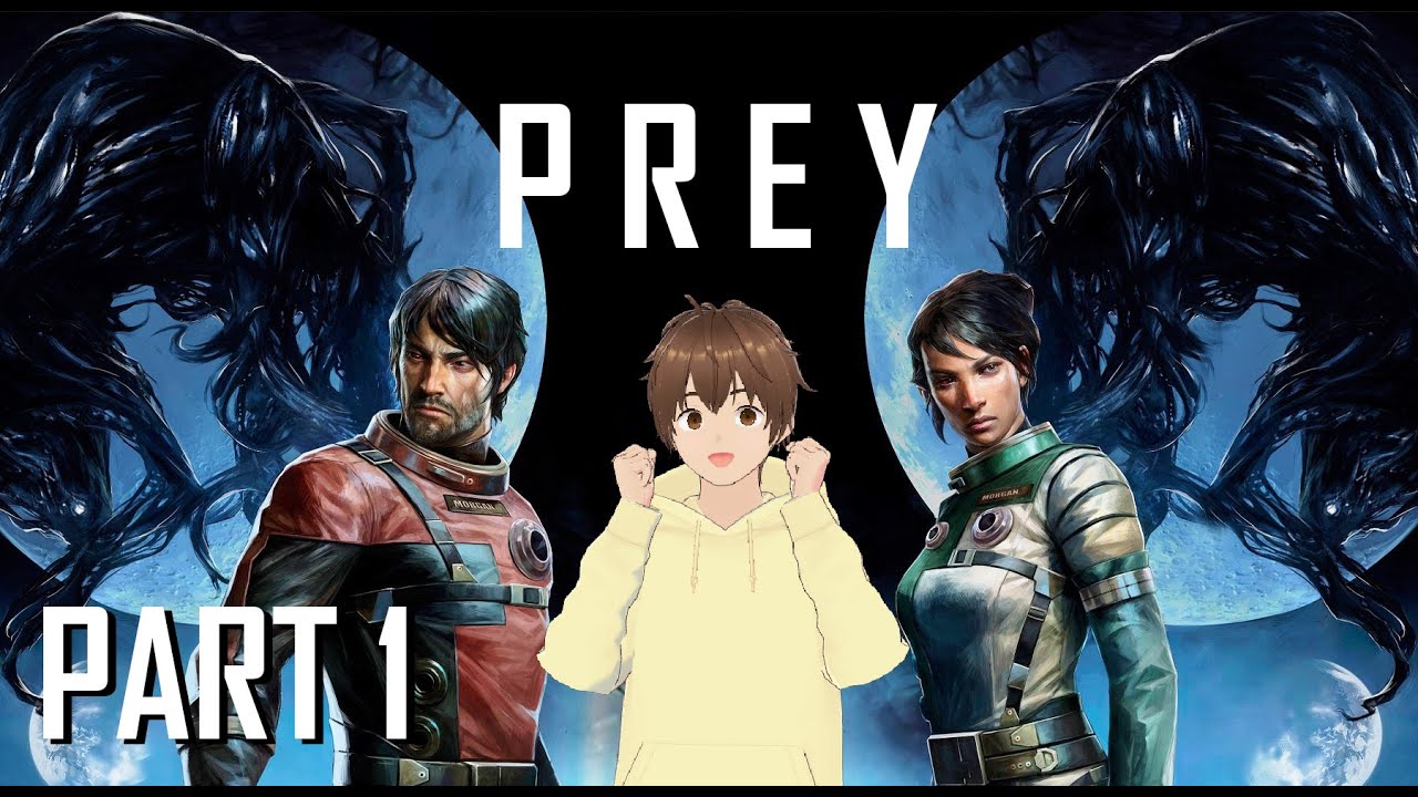 PREY | Part 1 | A new nightmare begins! [Vtuber]