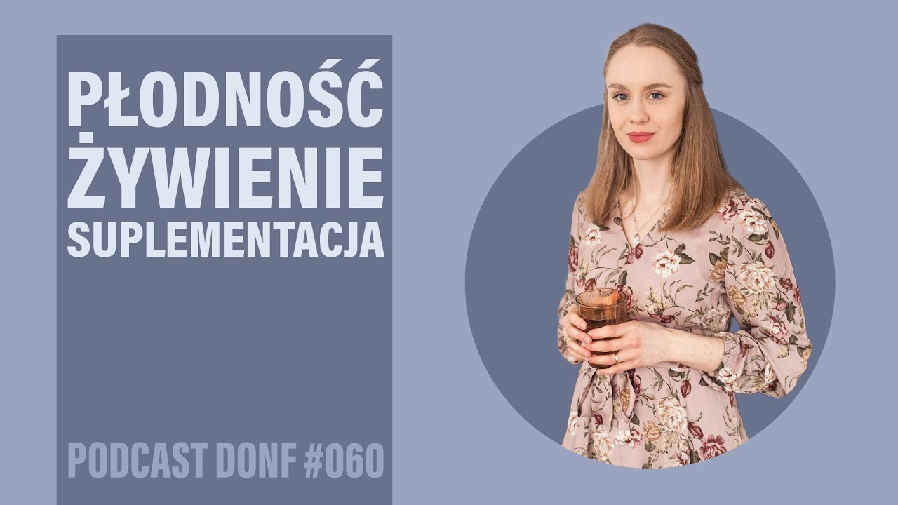 Dieta dla płodności - Zofia Pomes - DONF #060