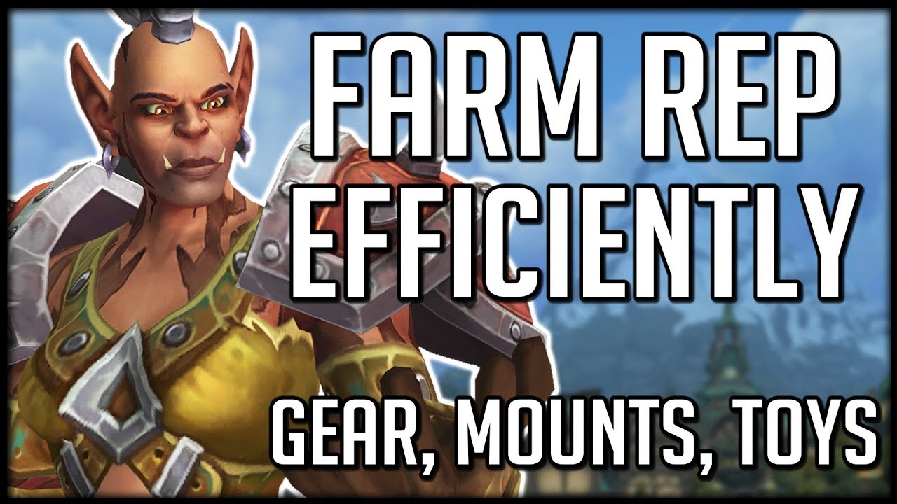 How To EFFICIENTLY Farm Reputation In BFA | WoW Battle for Azeroth