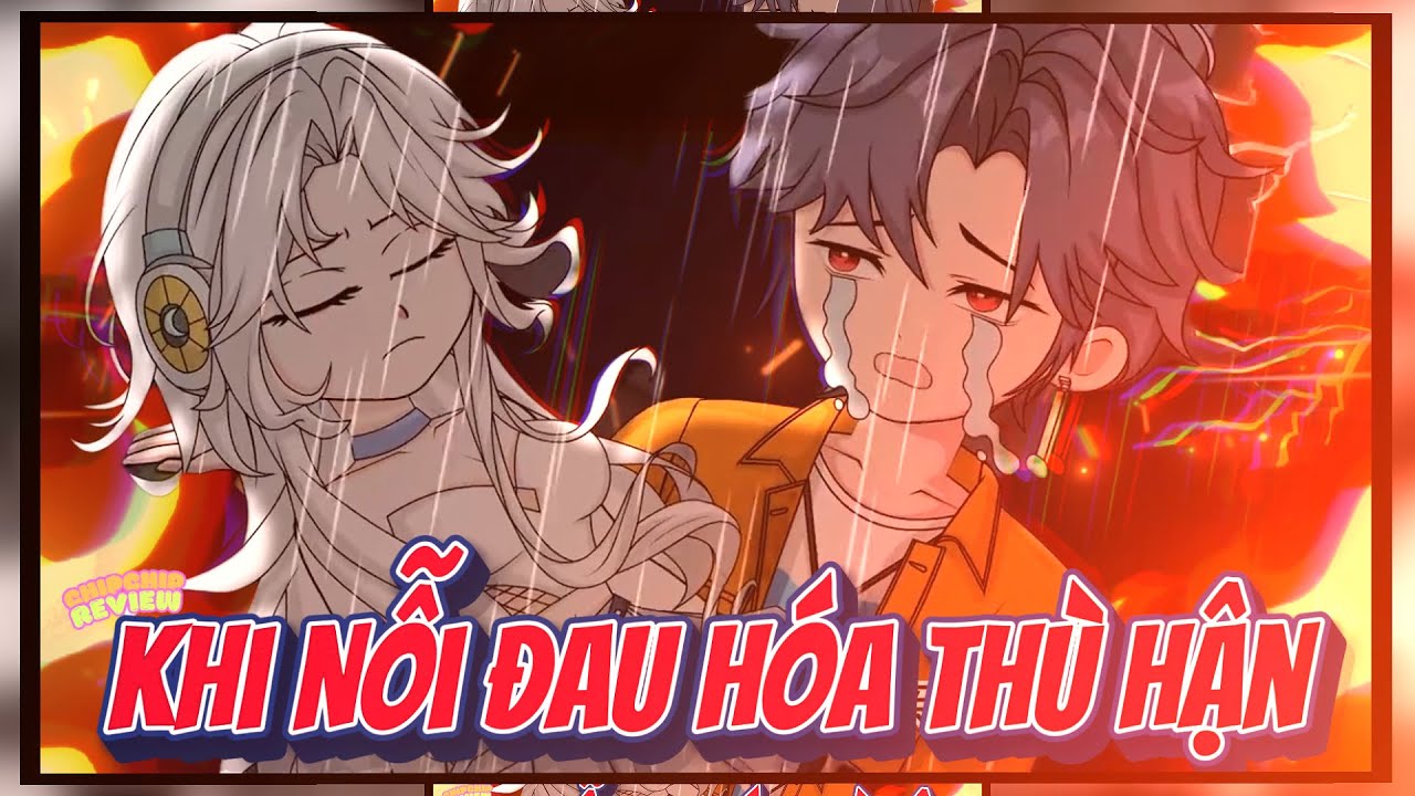 Full C&oacute; Kết | Khi Nỗi Đau H&oacute;a Th&ugrave; Hận | ChipChip Review