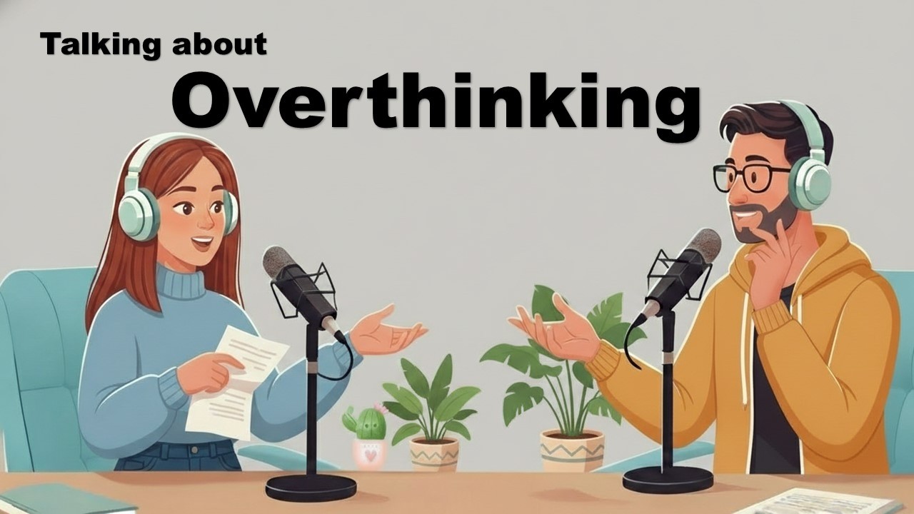 How to Talk About Overthinking  in English | English Conversation Practice | Easy English podcast