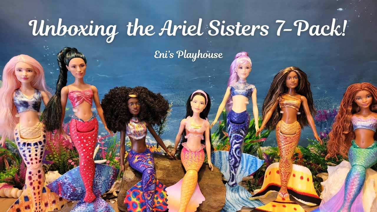Unboxing the Ultimate Ariel Sisters 7-Pack!