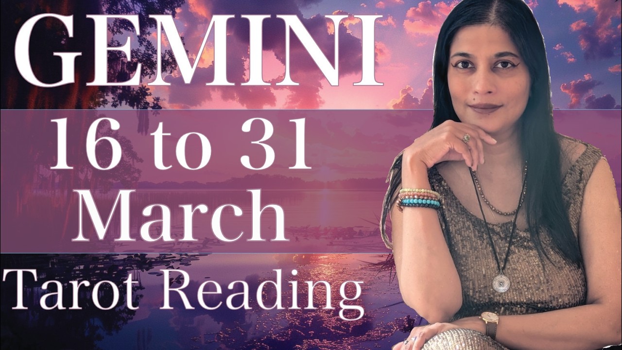 GEMINI Tarot reading from 16 to 31 March 2026