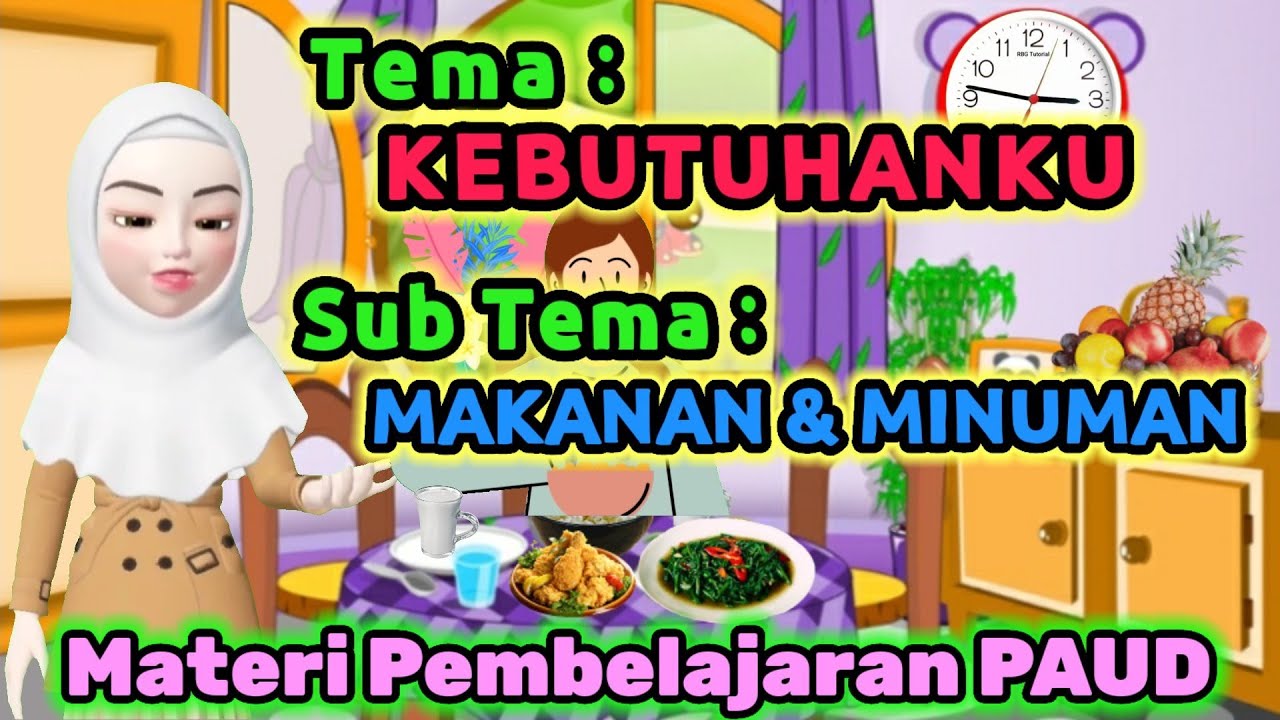 Video Pembelajaran PAUD dan SD Tema Kebutuhanku || Sub Tema Makanan dan Minuman