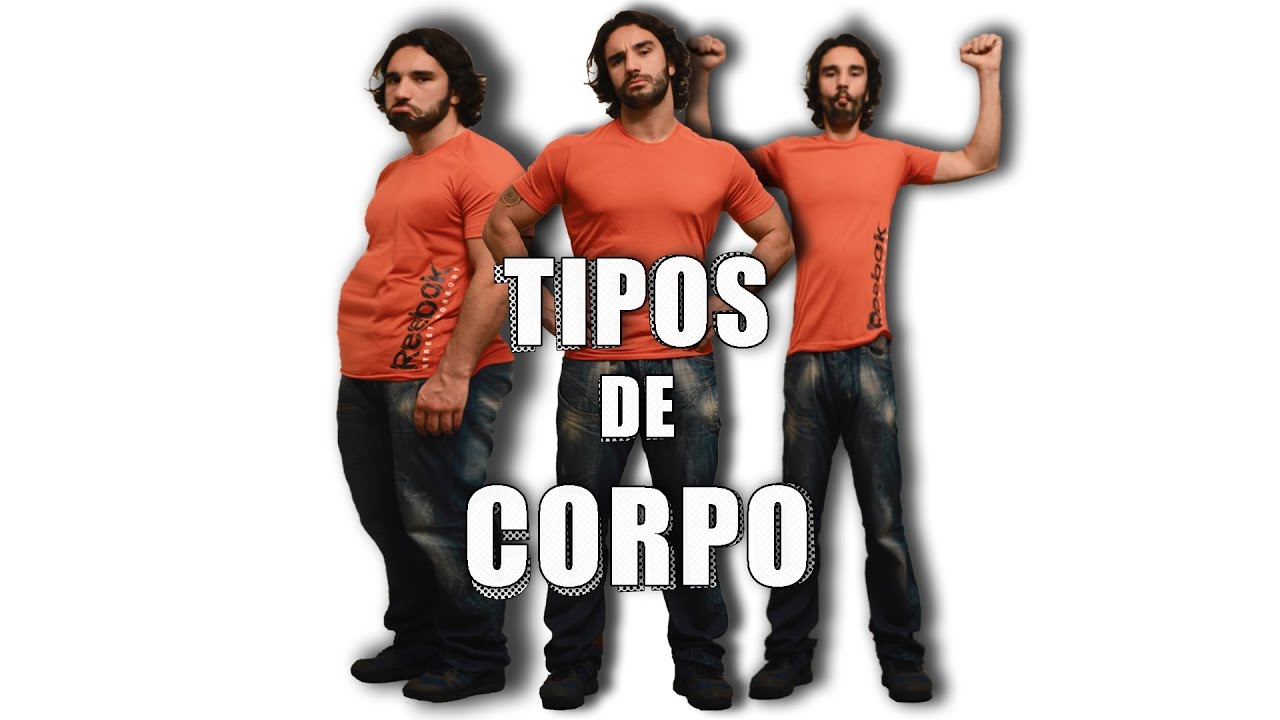 Os 3 Tipos de Corpo / The 3 Body Types