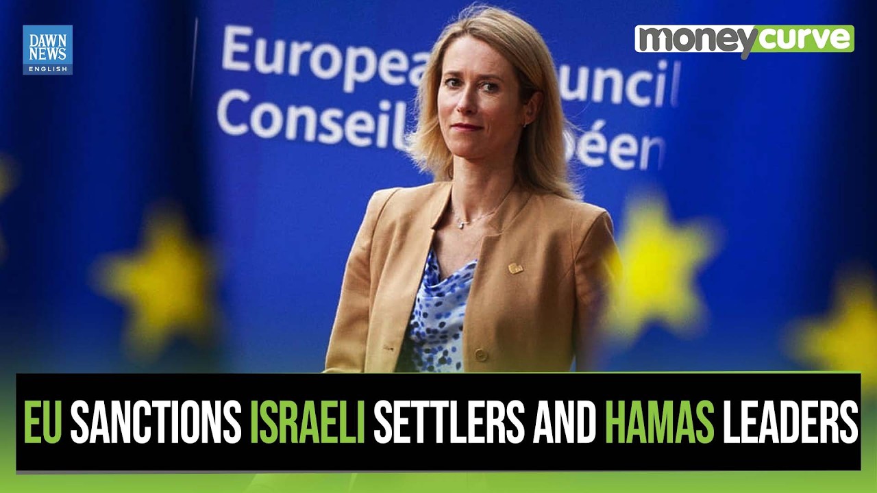 EU Sanctions Israeli Settlers and Hamas Leaders | Dawn News English