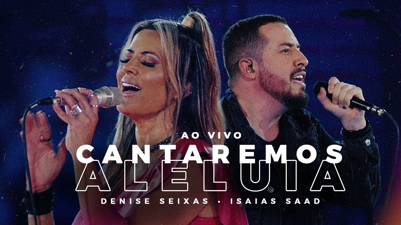 DENISE SEIXAS FEAT. ISAIAS SAAD | CANTAREMOS ALELUIA (AO VIVO) | IN TRUST
