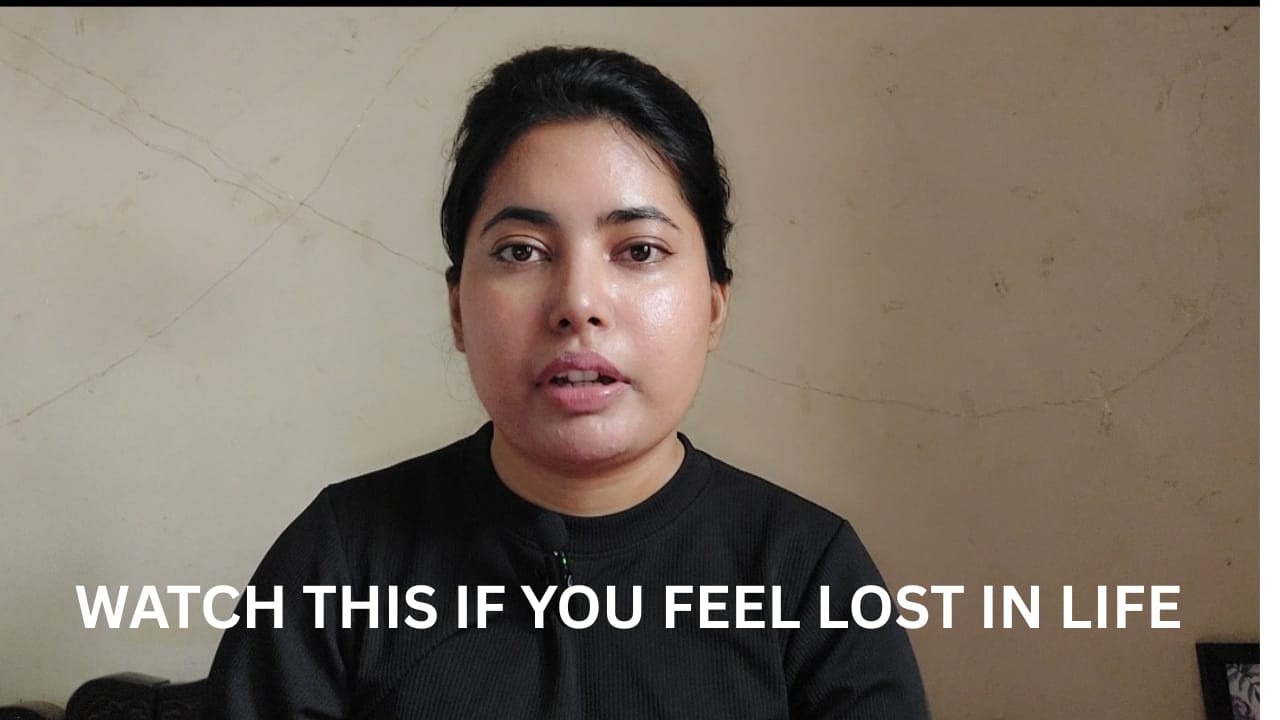 WATCH THIS IF YOU FEEL LOST IN LIFE