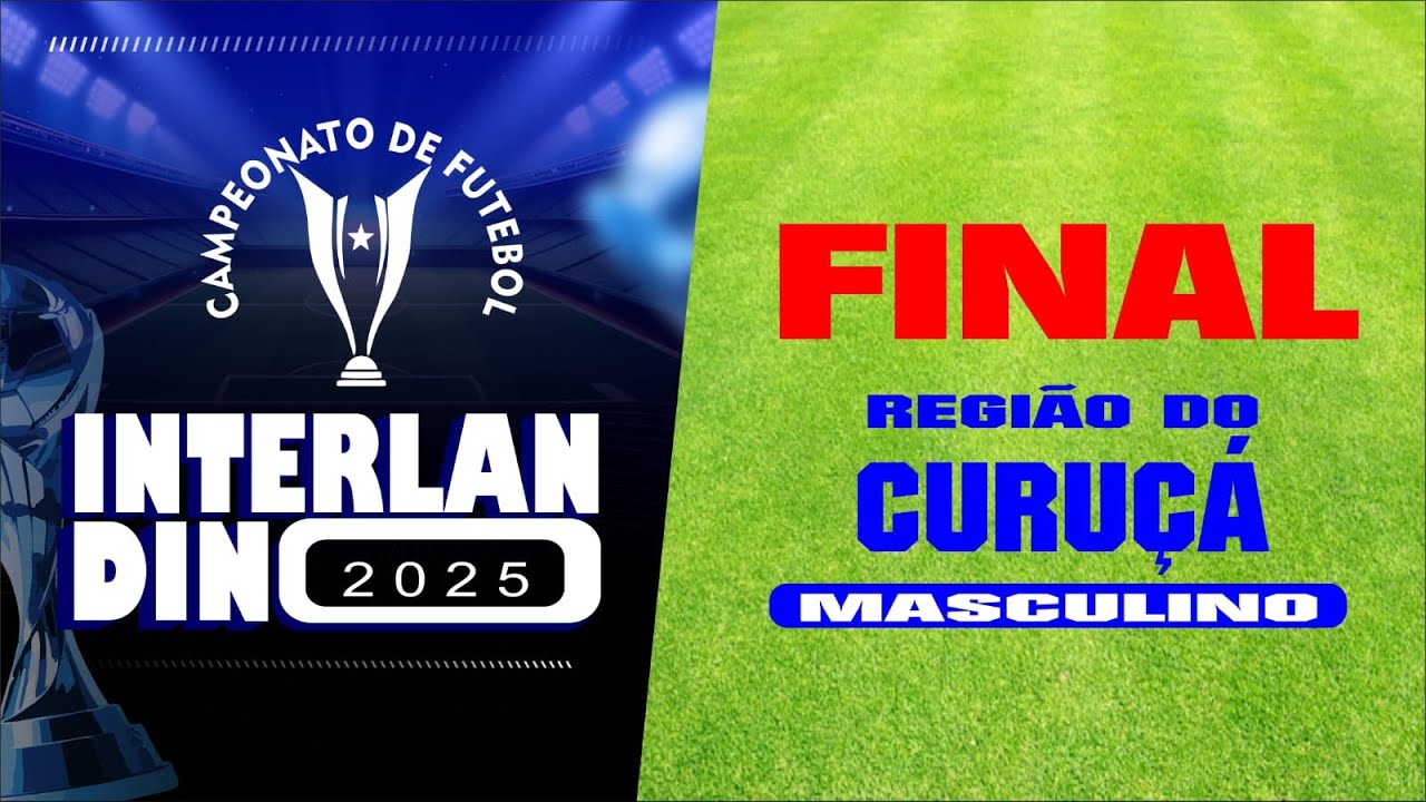 Final Campeonato interlandino 2025 | Regi&atilde;o do Curu&ccedil;&aacute;