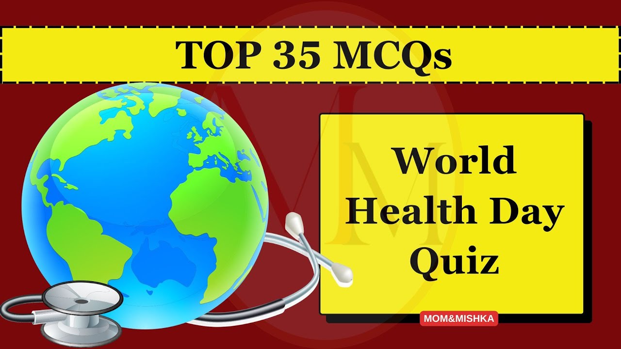 Quiz on World Health Day 2025 - 35 most important questions and answers - World Health Day 2025 MCQs