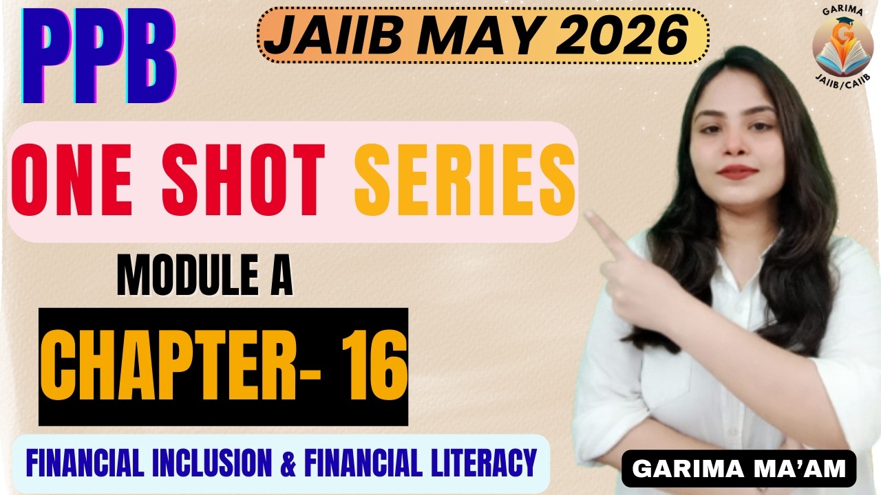 JAIIB MAY 2026 | JAIIB PPB Ch 16: FINANCIAL INCLUSION & FINANCIAL LITERACY #oneshotseries #jaiibppb