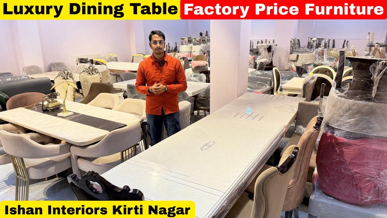 Luxury Dining Table, Chair & Bed | Ishan Interiors Kirti Nagar | Factory Price Wholesale Furniture
