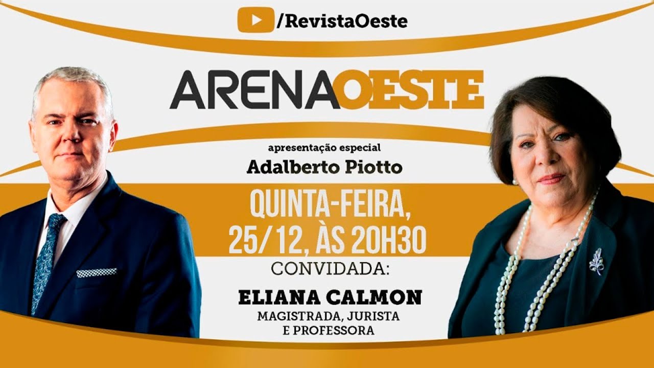 ARENA OESTE #33 – Eliana Calmon -  Magistrada, Jurista e Professora