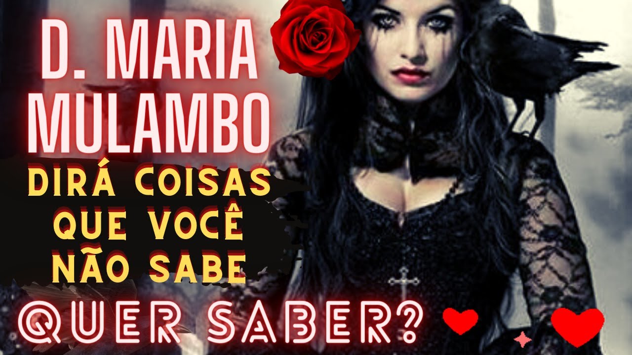 D. MARIA MULAMBO dirá o que VOCÊ AINDA NÃO SABE ((MUITO FORTE))