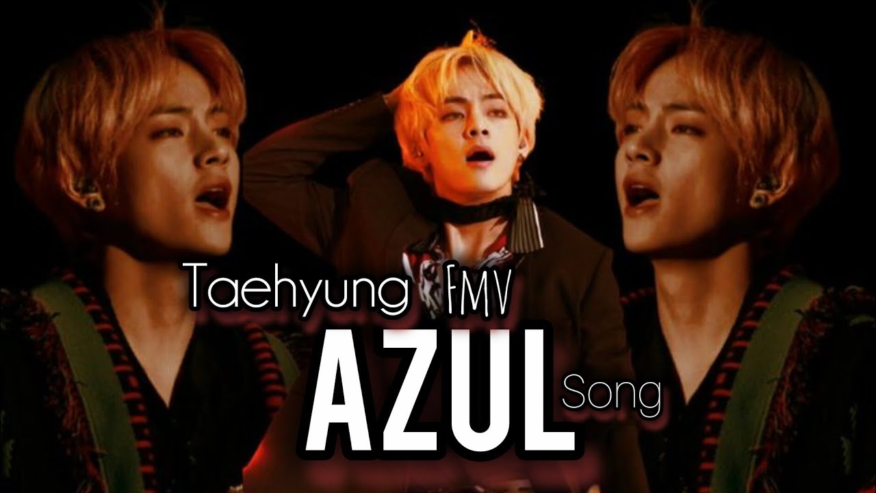 Azul song fmv _kim taehyung 💜🫶