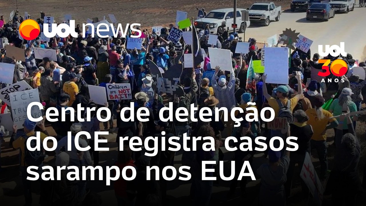 Centro de detenção do ICE no Texas tem casos de sarampo, e migrantes são postos em quarentena