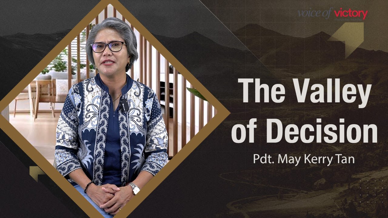 Voice Of Victory - The Valley Of Decision - Pdt. May Kerry Tan