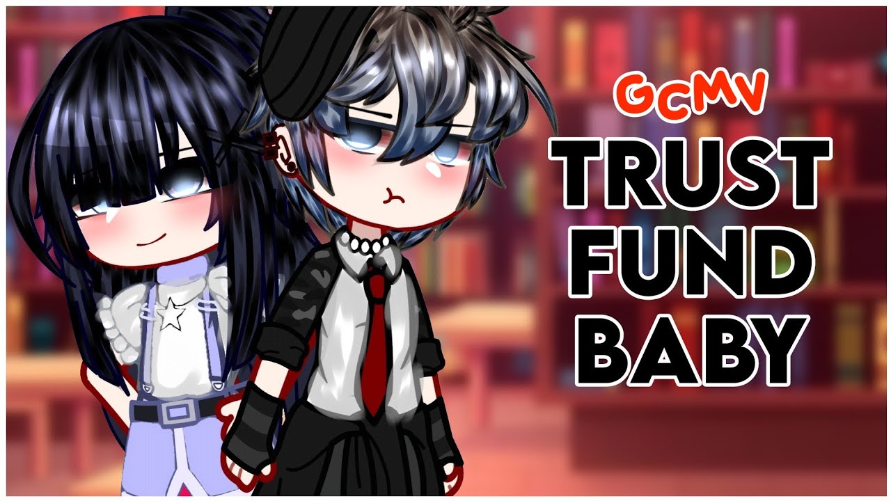 •Trust Fund Baby GCMV• ft. ChanHee /USND COMEBACK/