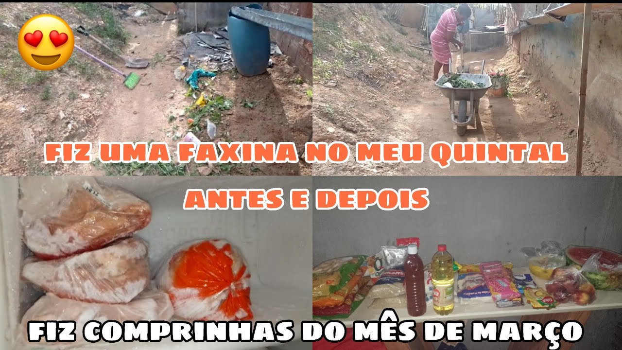 FIZ UMA FAXINA NO MEU QUINTAL ANTES E DEPOIS 😱✨ FIZ COMPRINHAS DO MÊS DE MARÇO 💖🛒