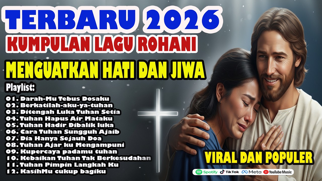 Terbaru 2026! Kumpulan Lagu Rohani Viral & Populer 🙏 Menguatkan Hati & Menenangkan Jiwa