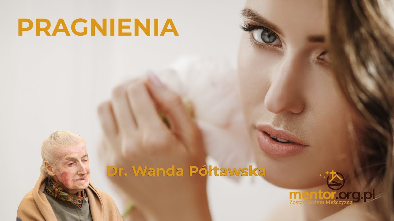 Pragnienia kobiety | Droga do nieba | Dr. Wanda Półtawska