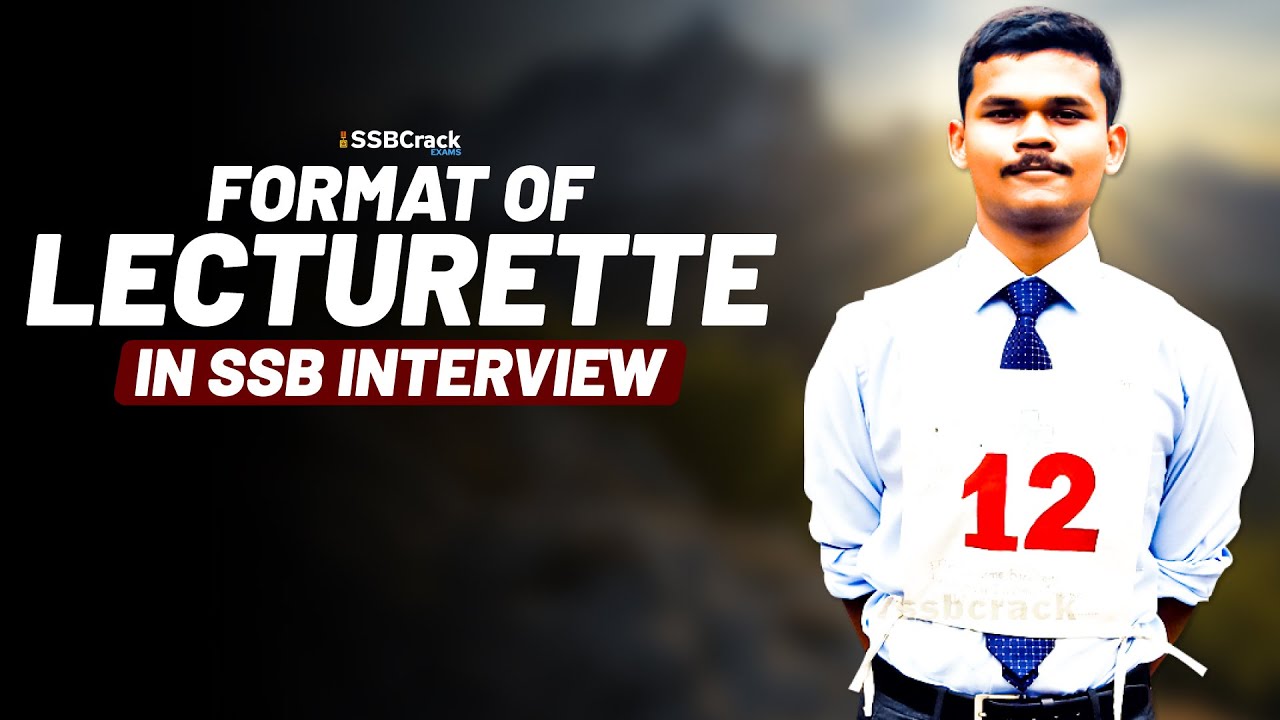 What Should Be The Format Of Your Lecturette In SSB Interview