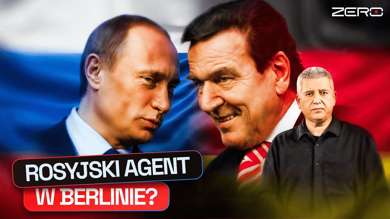 SCHROEDER - KANCLERZ PUTINA I ARCHITEKT NIEMIECKO-ROSYJSKIEJ PRZYJAŹNI