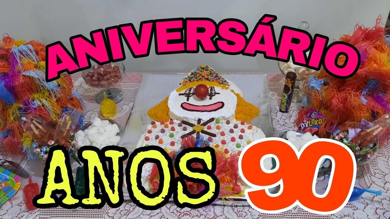 ANIVERSÁRIO ANOS 90 - DECORAÇÃO - MESA DE DOCES
