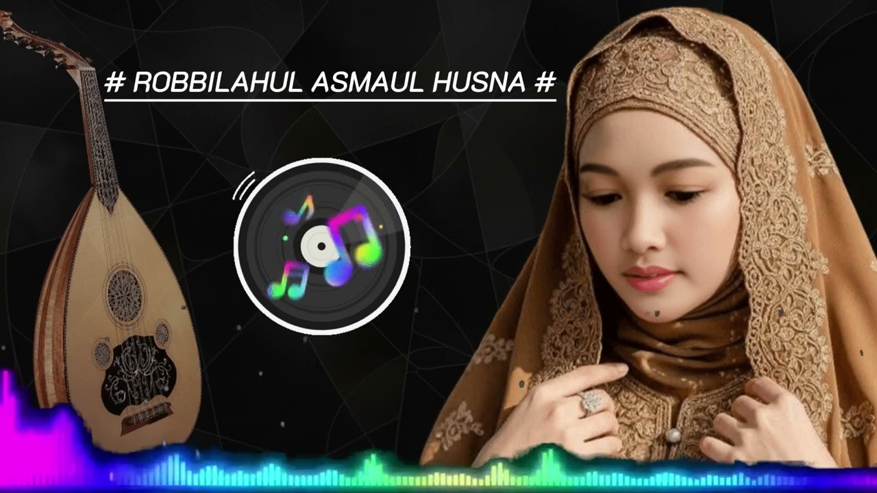 ROBBILAHUL ASMAUL HUSNA | Ameera
