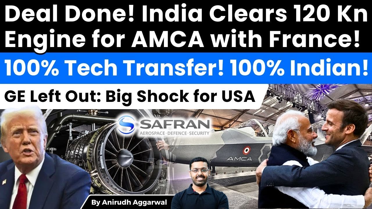India Clears 120 Kn Engine for AMCA with France! 100% Tech Transfer! 100% Indian! Big Shock for USA