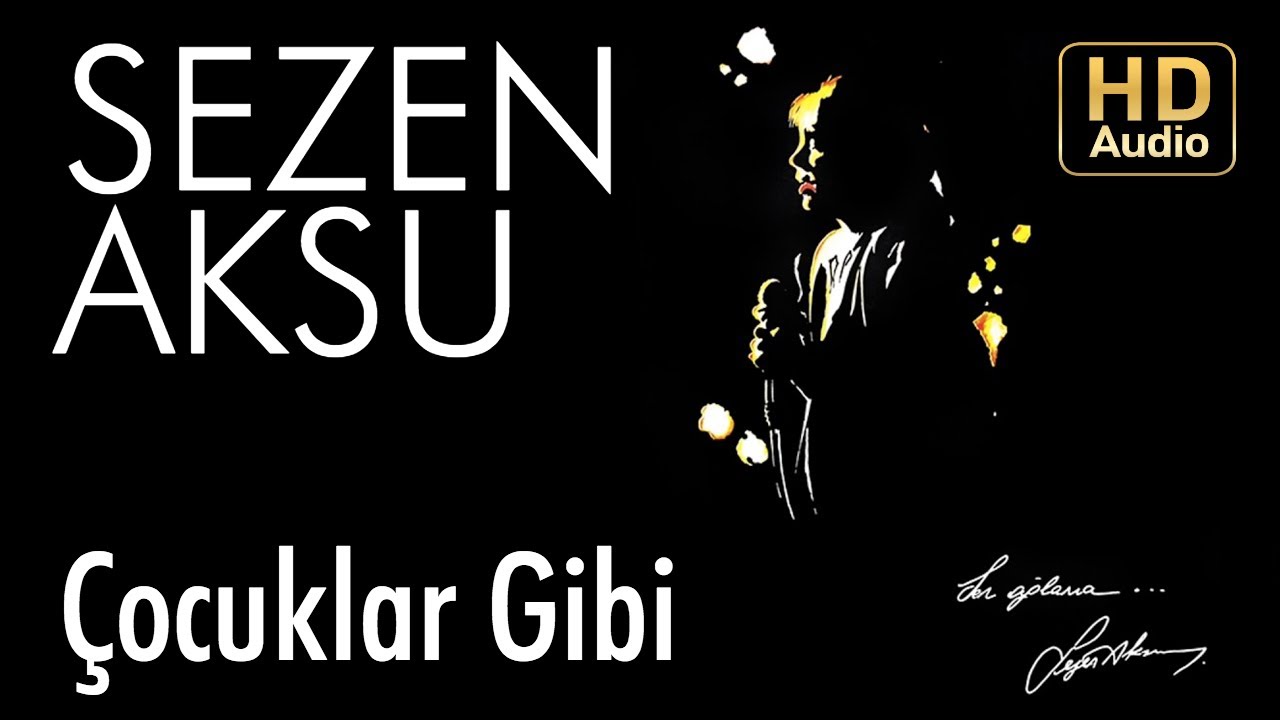 Sezen Aksu - Çocuklar Gibi (Official Audio)