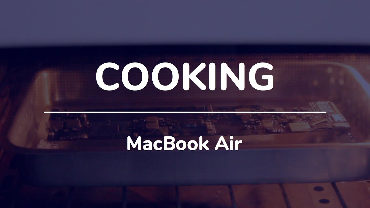 Cooking my MacBook Air - Logic Board Reflow