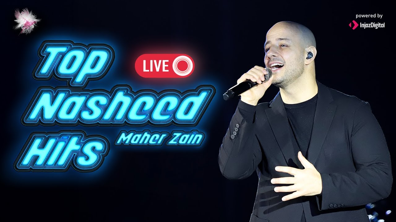 Top Nasheed Hits -  Maher Zain - livestream