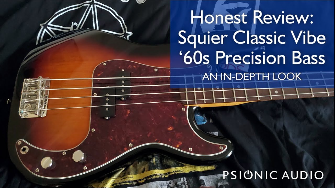 Honest Review : Squier Classic Vibe '60s Precision Bass - An In-Depth Look