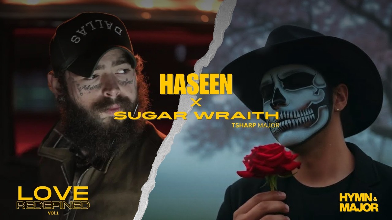 Haseen X Sugar Wraith | Love Redefined | HYMN & MAJOR