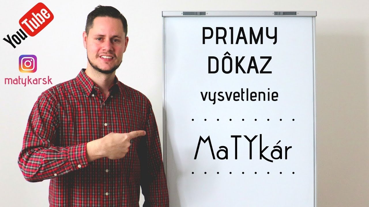 PRIAMY DÔKAZ - vysvetlenie