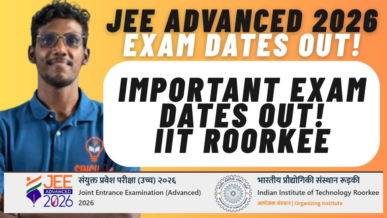 JEE Advanced 2026 exam dates out! Major Update in Tamil | Important Exam dates out | IIT Roorkee JEE