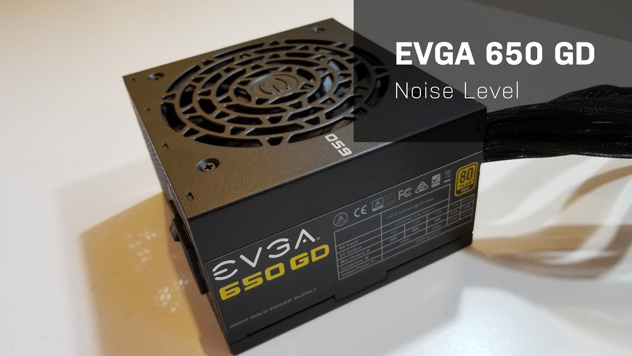 EVGA 650 GD - Noise Level