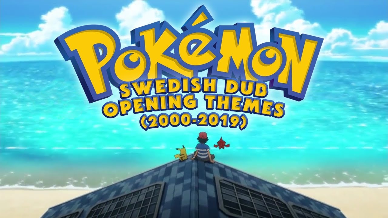 (OUTDATED) All Opening Themes | Pokémon Serien (Swedish Dub, 2000-2019)