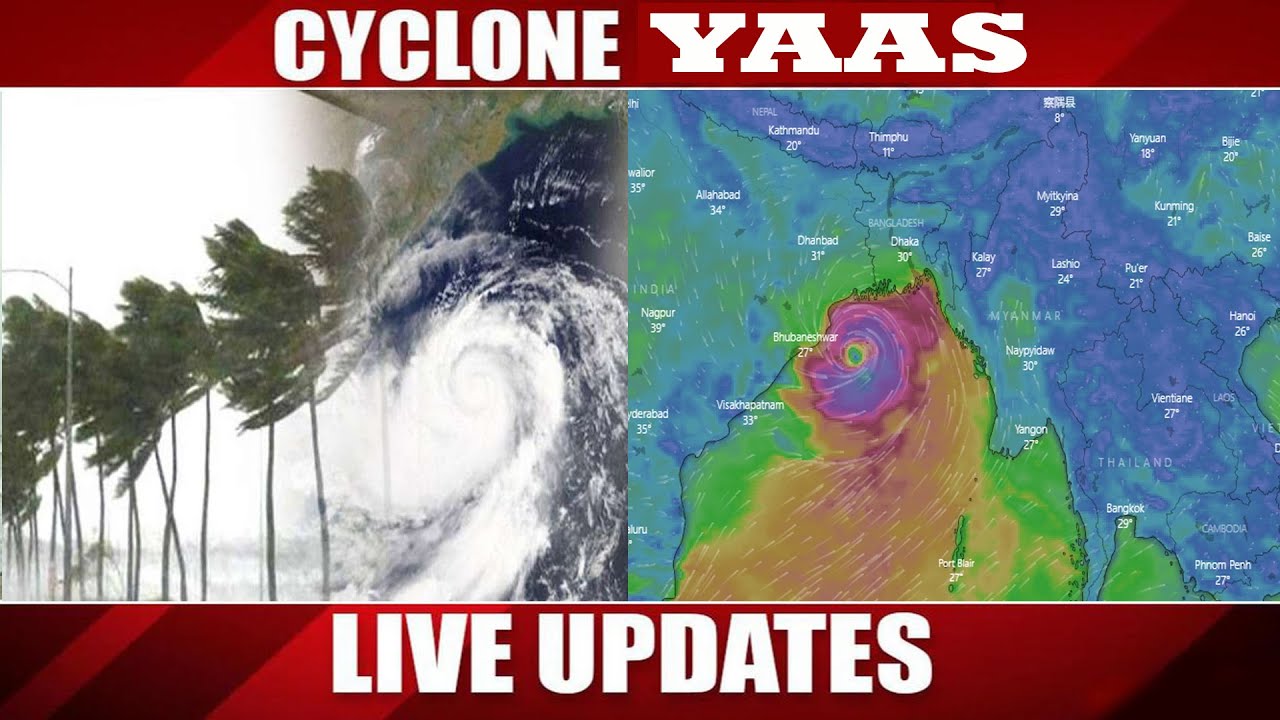 Cyclone Yaas LIVE Updates