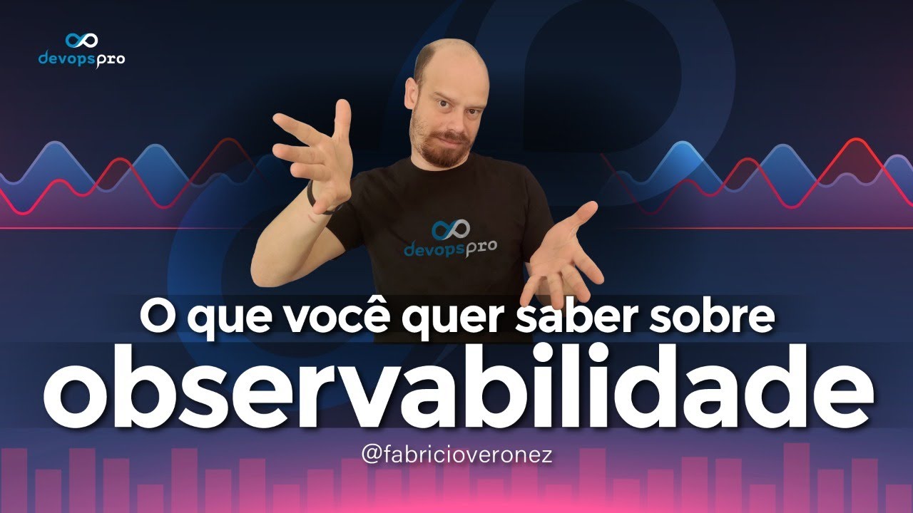 O que você quer saber sobre observabilidade | Perguntas e Respostas