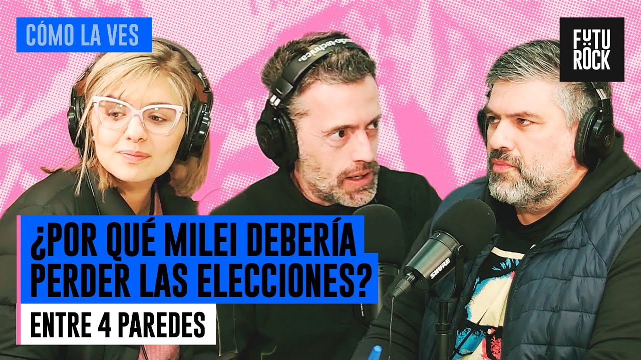 ¿POR QUÉ MILEI DEBERÍA PERDER LAS ELECCIONES? | ENTRE 4 PAREDES con GABRIEL SUED en CÓMO LA VES