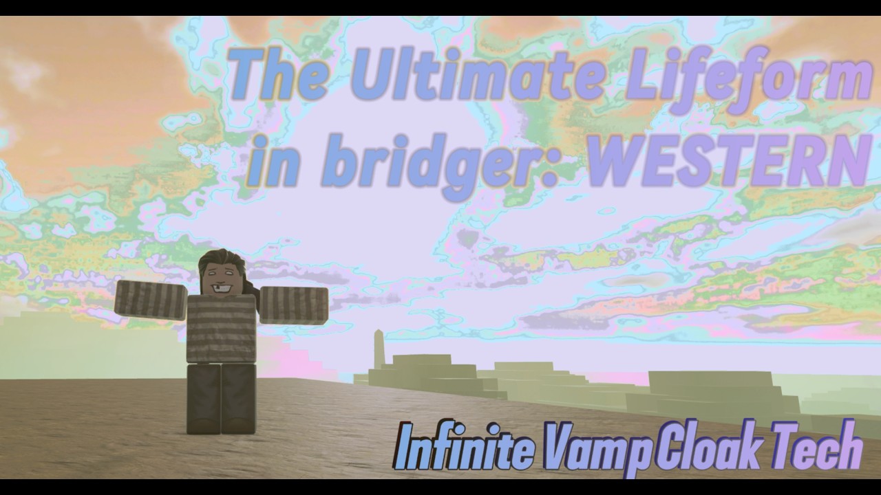 Infinite vampire cloak tech (Kars Method) | bridger: WESTERN ROBLOX